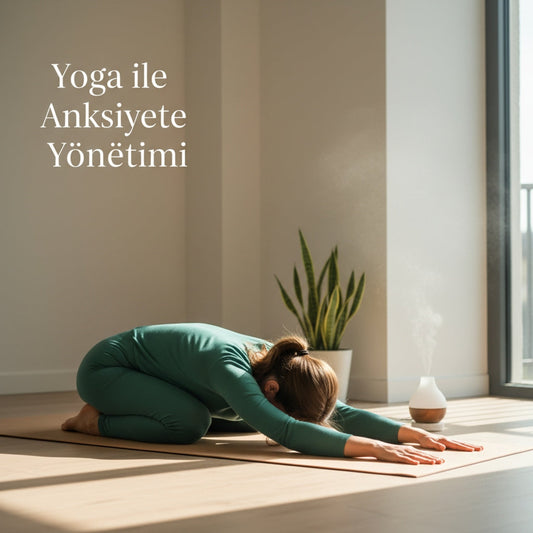 Yoga ile Anksiyete Yönetimi